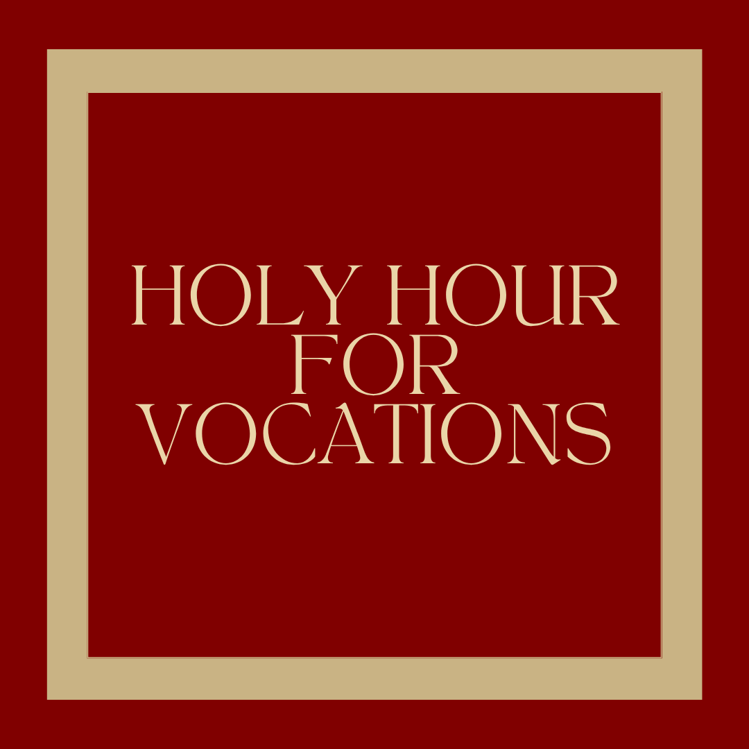 Holy Hour for Vocations